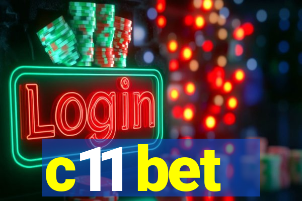 c11 bet